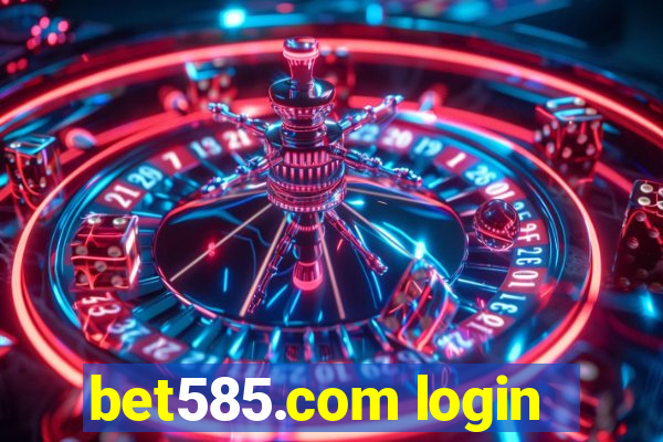 bet585.com login